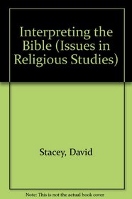 Interpreting the Bible (Issues in Religious Studies)