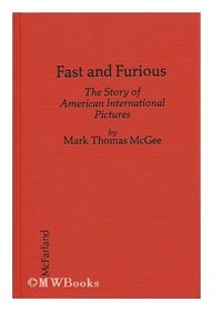 Fast and Furious: The Story of American International Pictures