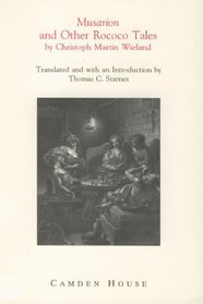 Musarion and Other Rococo Tales (Studies in German Literature, Linguistics, and Culture)