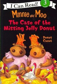 Minnie and Moo and the Case of the Missing Jelly Donut