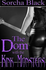 The Dom with the Kink Monsters (The Badass Brats) (Volume 5)