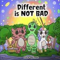Different is NOT Bad: A Dinosaur?s Story About Unity, Diversity and Friendship. (Dinosaur and Friends)