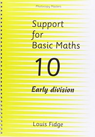 Support for Basic Maths: Early Division Bk. 10