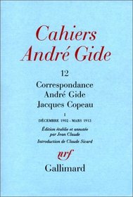 Correspondance Andre Gide Jacques Copeau (Cahiers Andre Gide) (French Edition)