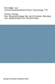 Die Unterstutzung des politischen Systems der Bundesrepublik Deutschland (Beitrage zur sozialwissenschaftlichen Forschung) (German Edition)
