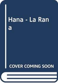 Hana - La Rana (Spanish Edition)