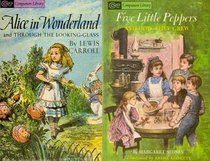 Five Little Peppers and How They Grew / Alice in Wonderland and Through the Looking-Glass
