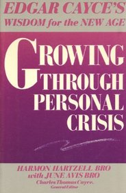 Growing Through Personal Crisis (Edgar Cayce's Wisdom for the New Age)