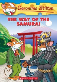 The Way of the Samurai (Geronimo Stilton, Bk 49)
