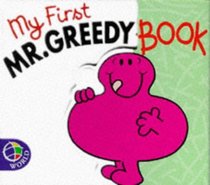 My First Mr. Greedy (Mr. Men Board Books)