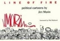 Line of Fire: Political Cartoons by Jim Morin