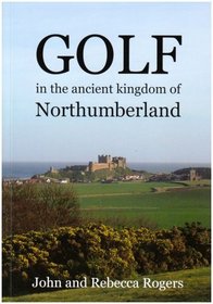 Golf in the Ancient Kingdom of Northumberland