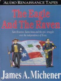 The Eagle and the Raven (excerpts from Texas) (Audio Cassette) (Abridged)