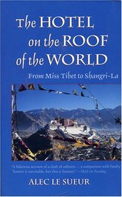 The Hotel on the Roof of the World: From Miss Tibet to Shangri-La