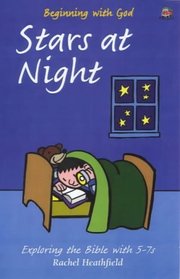 Stars at Night: Exploring the Bible with 5-7s (Beginning with God)