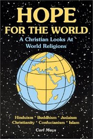 Hope for the World: A Christian Looks at World Religions