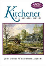 Kitchener: An Illustrated History