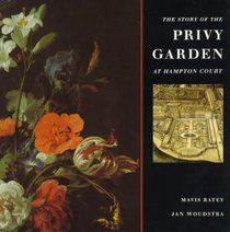 The Story of the Privy Garden at Hampton Court