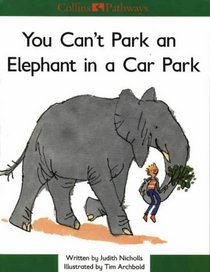 You Can't Park an Elephant in a Car Park (Collins Pathways)
