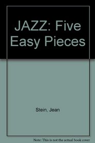 JAZZ: Five Easy Pieces