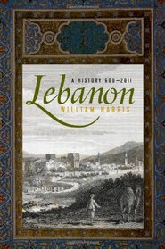 Lebanon: A History, 600-2011 (Studies in Middle Eastern History)