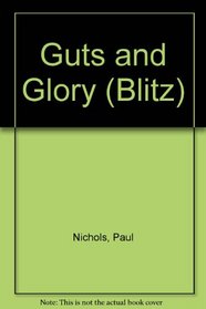 Guts & Glory: (#3) (Blitz, No 3)