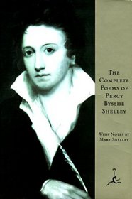 The Complete Poems of Percy Bysshe Shelley (Modern Library)