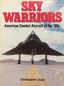 Sky Warriors: American Combat Aircrafts of the 1990s