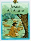 Jesus All Alone (Little Treasures Library)