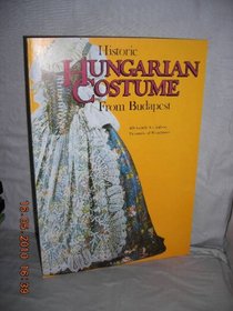 Historic Hungarian costume from Budapest: ... [catalogue of the exhibition held] 2nd June to 11th August, 1979, Whitworth Art Gallery Manchester
