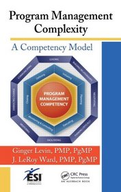 Program Management Complexity: A Competency Model (ESI International Project Management Series)