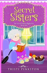 Secret Sisters (The Secret Sisters Mysteries)
