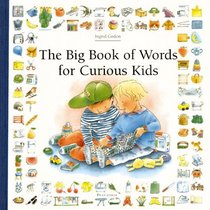 The Big Book of Words for Curious Kids (Antoine, Heloise. Big Book of Words Series, 1st Bk.)