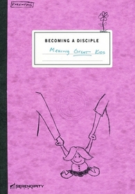Making Great Kids (Becoming a Disciple Series)
