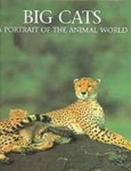Big Cats: A Portrait of the Animal World