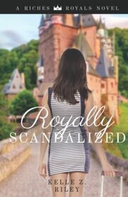Royally Scandalized (Riches & Royals)