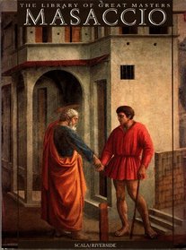 Masaccio and the Brancacci Chapel (Library of Great Masters)