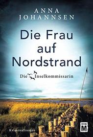 Die Frau auf Nordstrand (Die Inselkommissarin) (German Edition)