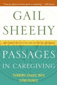 Passages in Caregiving: Turning Chaos into Confidence