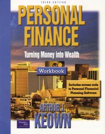Personal Finance: Turning Money into Wealth, 3rd edition Workbook