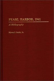 Pearl Harbor, 1941: A Bibliography (Bibliographies of Battles and Leaders)