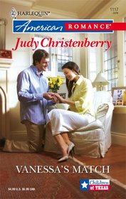 Vanessa's Match (Children of Texas, Bk 6) (Harlequin American Romance, No 1117)