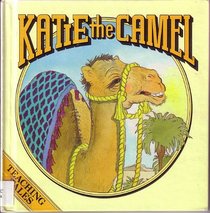 Katie the camel (Teaching tales)