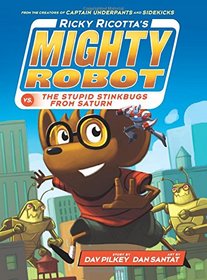 Ricky Ricotta's Mighty Robot vs. The Stupid Stinkbugs from Saturn