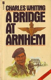 A bridge at Arnhem