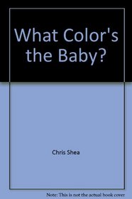 What Color's the Baby?