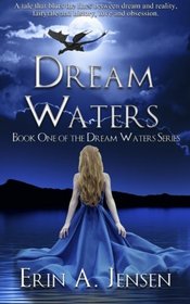 Dream Waters: Book One of The Dream Waters Series (Volume 1)