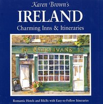 Karen Brown's Ireland: Charming Inns & Itineraries 2002