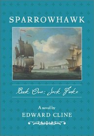 Sparrowhawk Book 1: Jack Frake (Cline, Edward. Sparrowhawk Series, Bk. 1.)