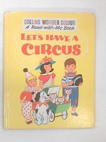 Let's Have a Circus (Wonder Col. Bks.)